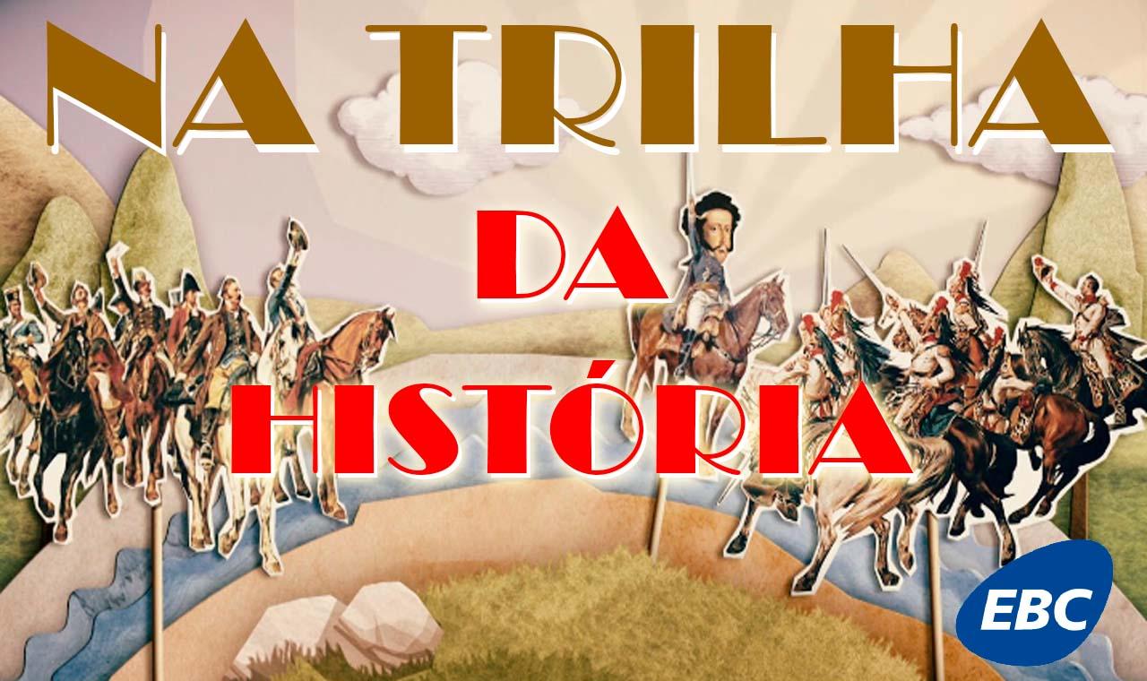 NA TRILHA DA HISTÓRIA